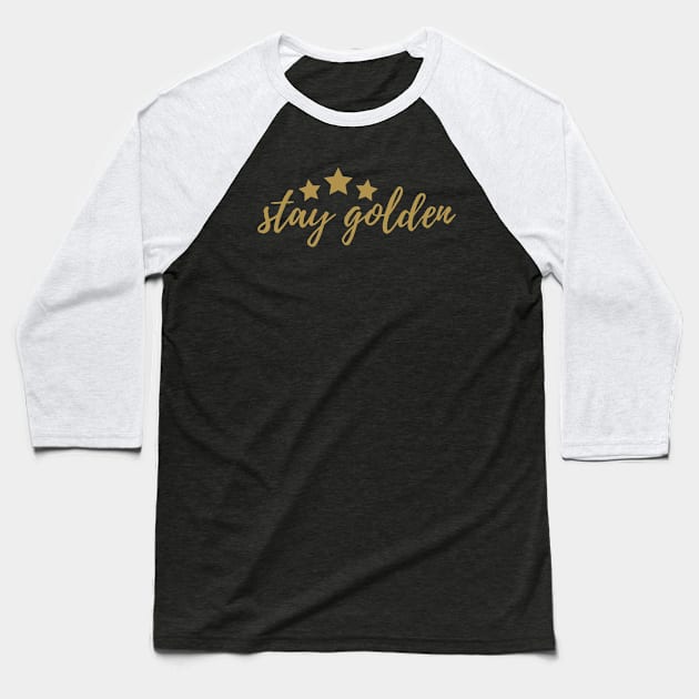 Stay Golden Baseball T-Shirt by ryanmcintire1232